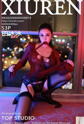 (XiuRen) 2025.03.06 Vol.9973 Foto versi lengkap Tian Bingbing (53p)